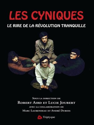 Les Cyniques. Le rire de la Révolution tranquille - ebook